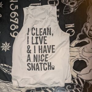 Graphic Workout Tank Top - "I CLEAN, I LIVE & I HAVE A NICE SNATCH" - White